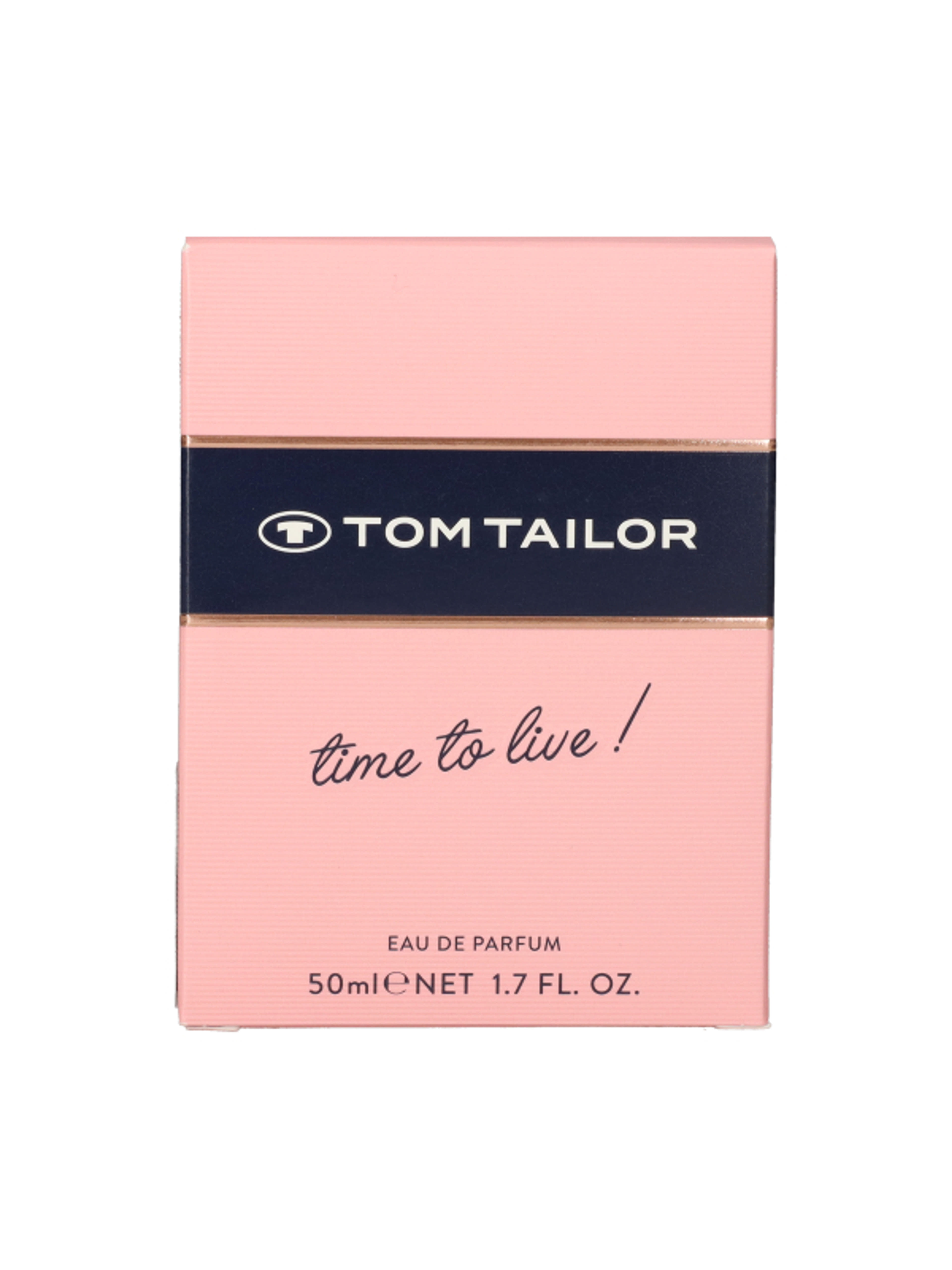 Tom Tailor Time To Live! női Eau de Parfume - 50 ml